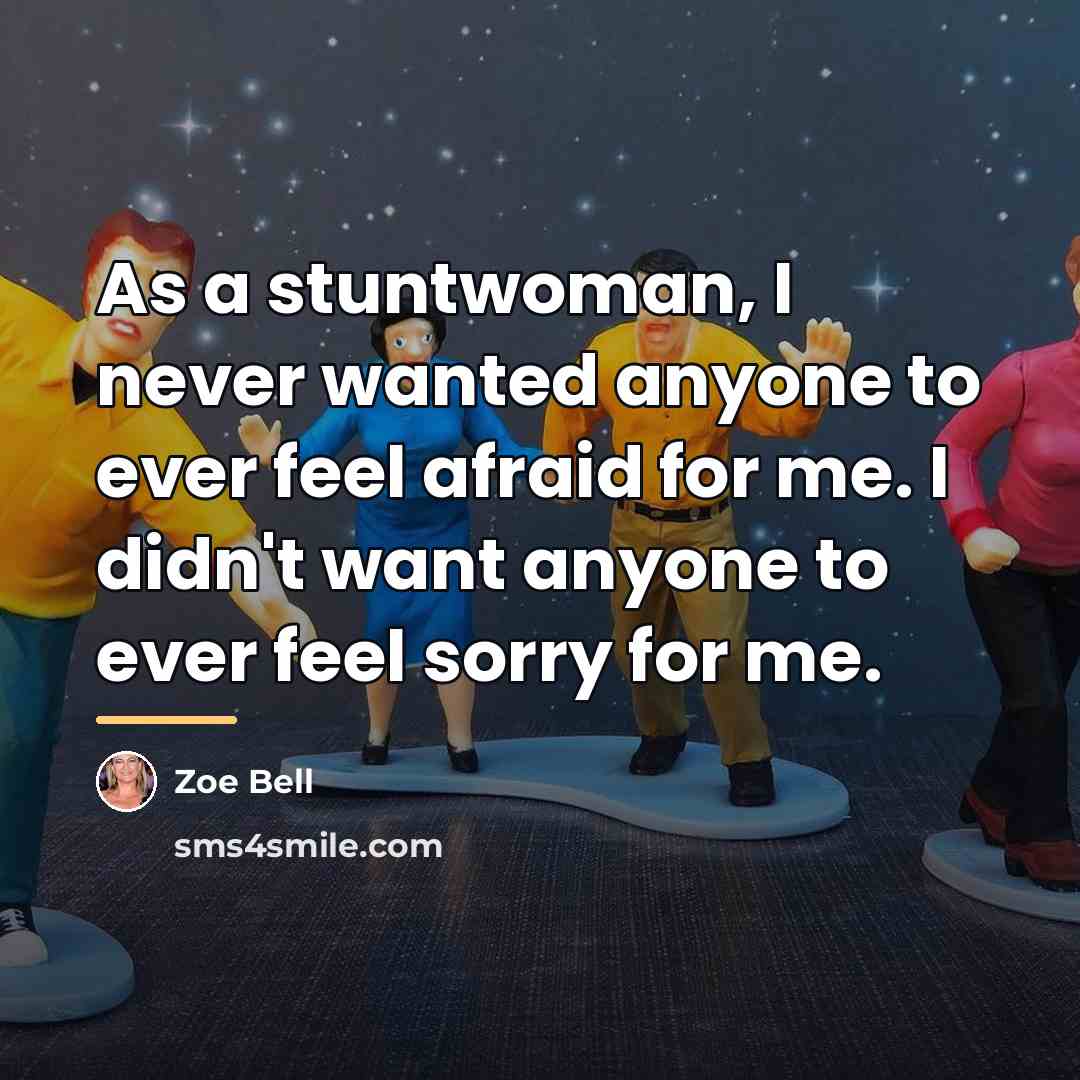 “As a stuntwoman, I never wanted anyone to ever feel…” quote by Zoe Bell