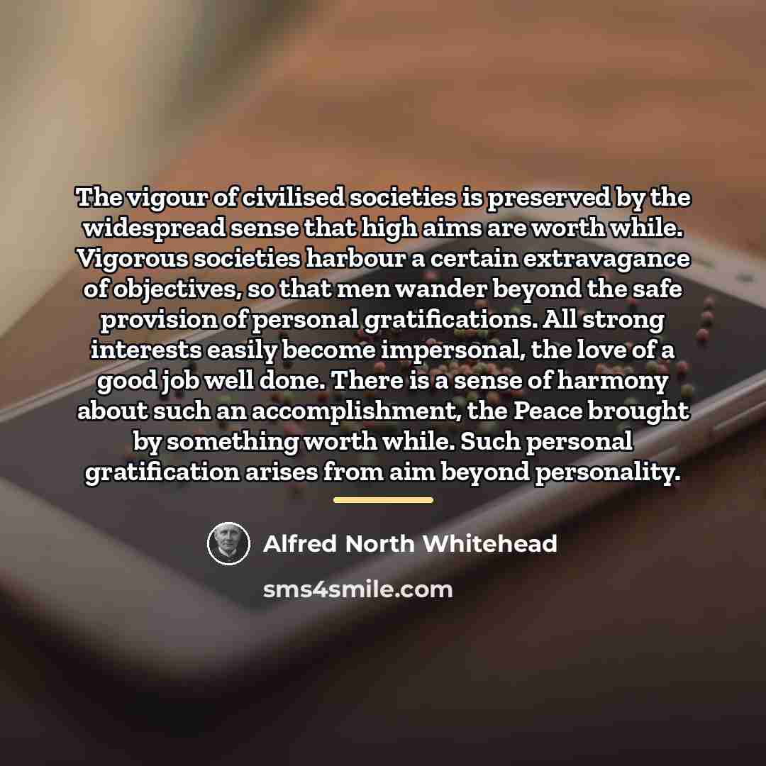 “The vigour of civilised societies is preserved by the widespread…” quote by Alfred North Whitehead