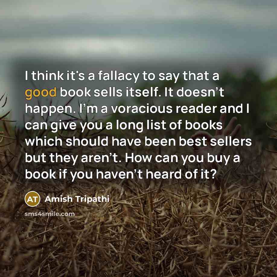 “I think it's a fallacy to say that a good…” quote by Amish Tripathi
