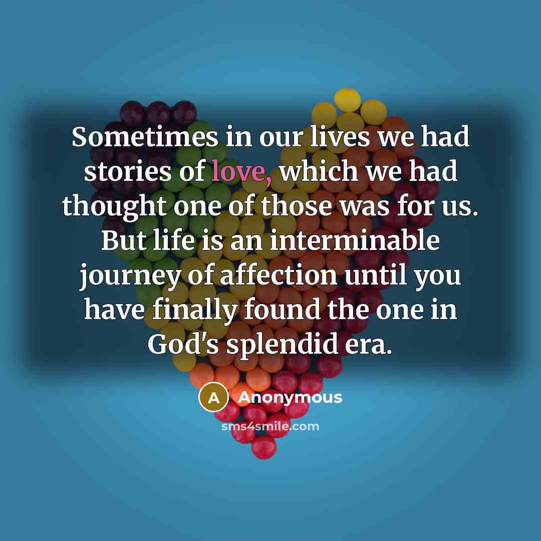 “Sometimes in our lives we had stories of love, which…” quote by Anonymous