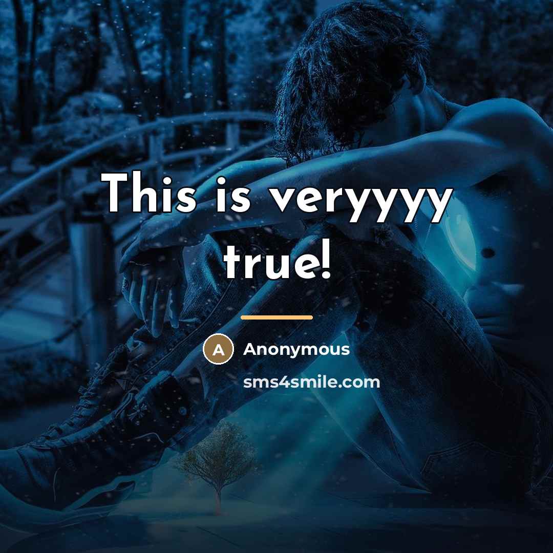 “This is veryyyy true!…” quote by Anonymous