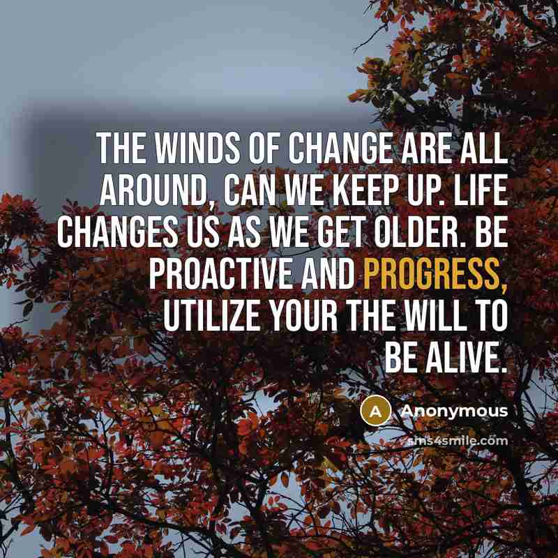 “The winds of change are all around, can we keep…” quote by Anonymous