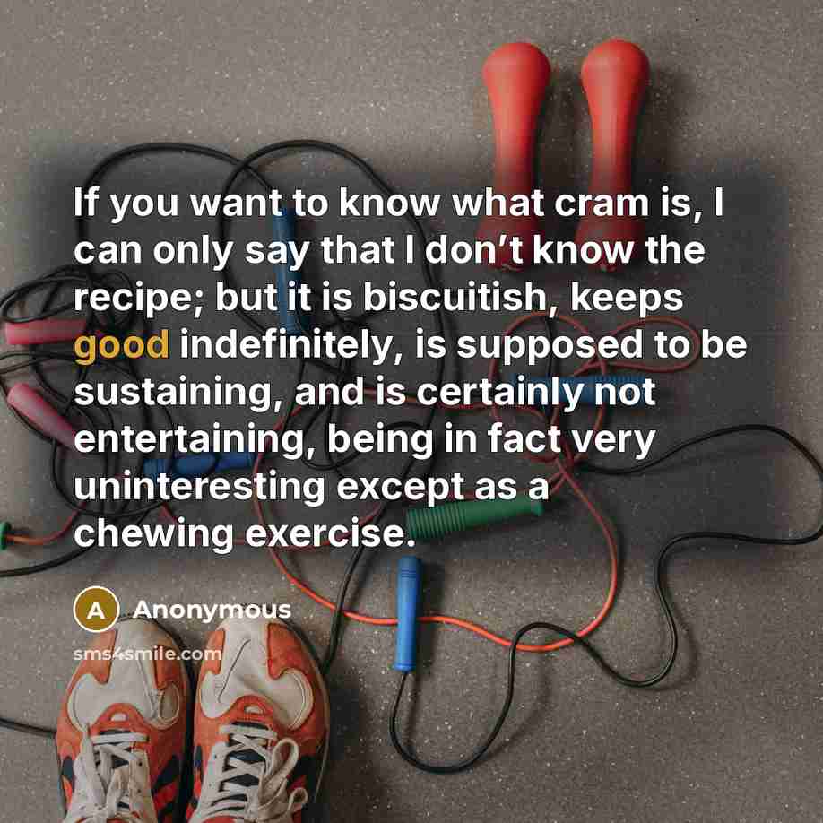 “If you want to know what cram is, I can…” quote by Anonymous
