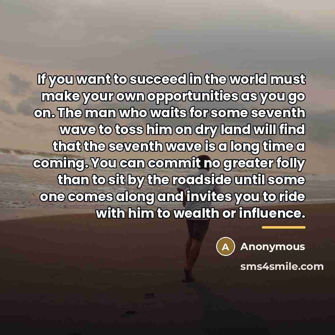 “If you want to succeed in the world must make…” quote by Anonymous