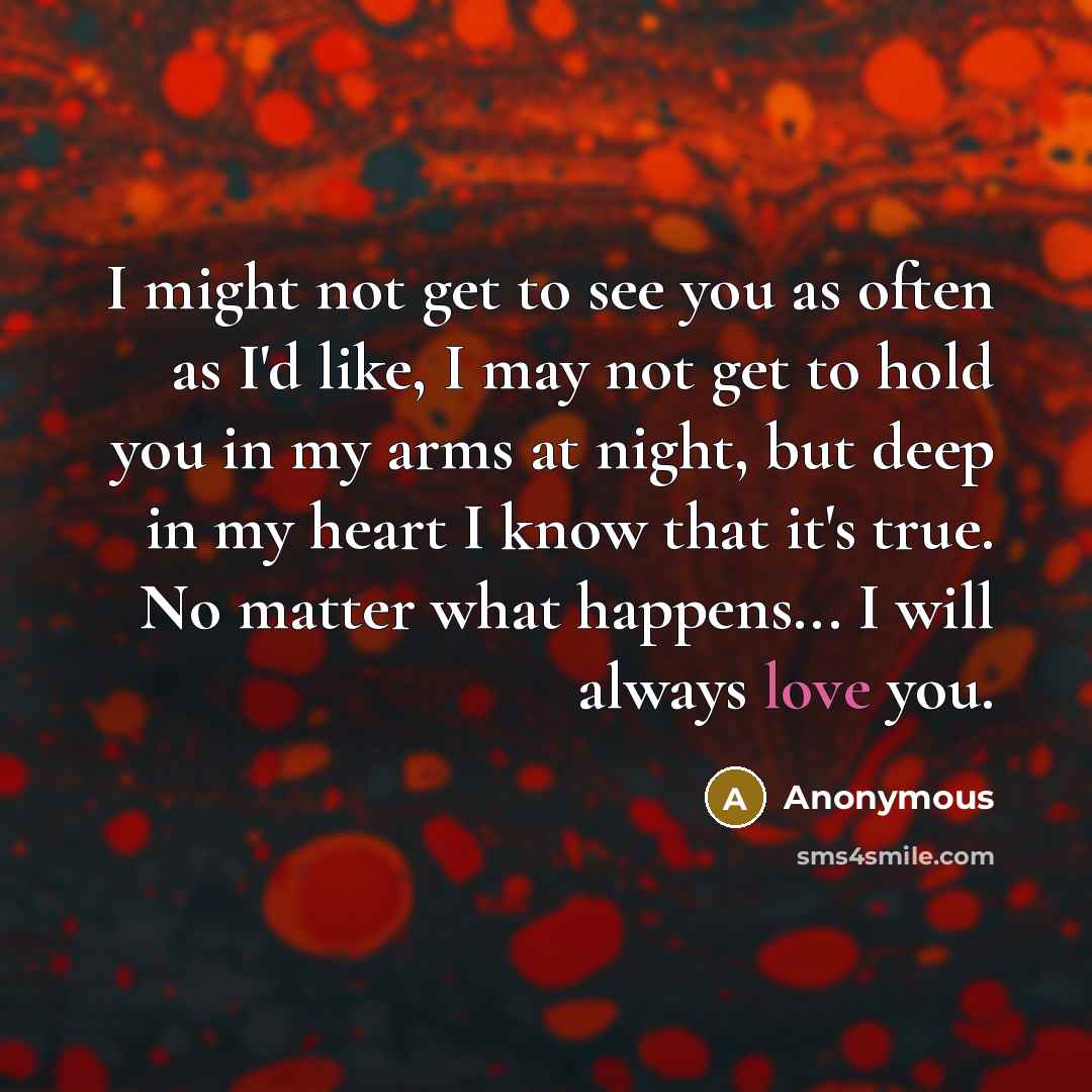 “I might not get to see you as often as…” quote by Anonymous