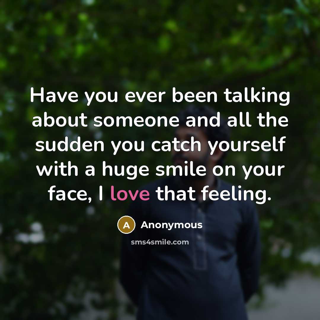 “Have you ever been talking about someone and all the…” quote by Anonymous