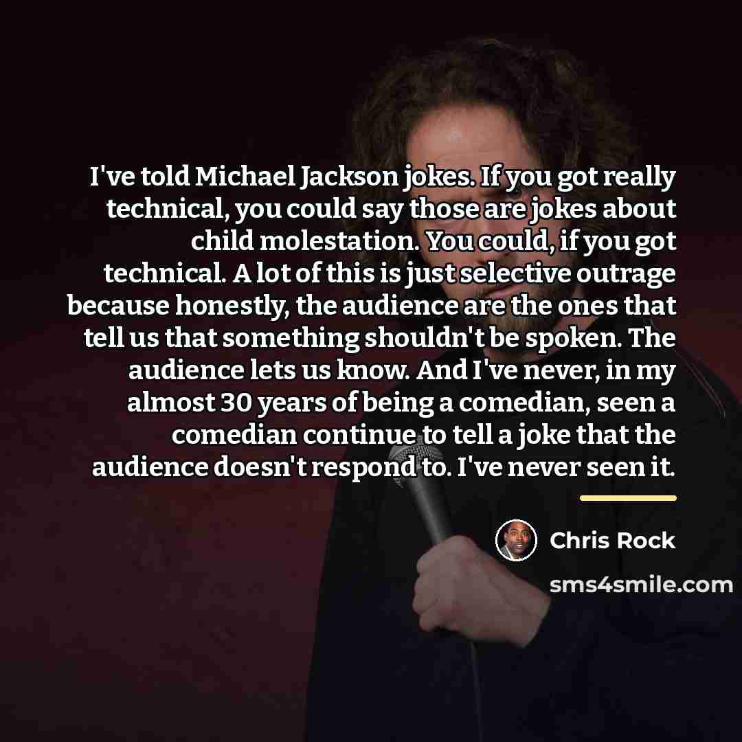 “I've told Michael Jackson jokes. If you got really technical,…” quote by Chris Rock