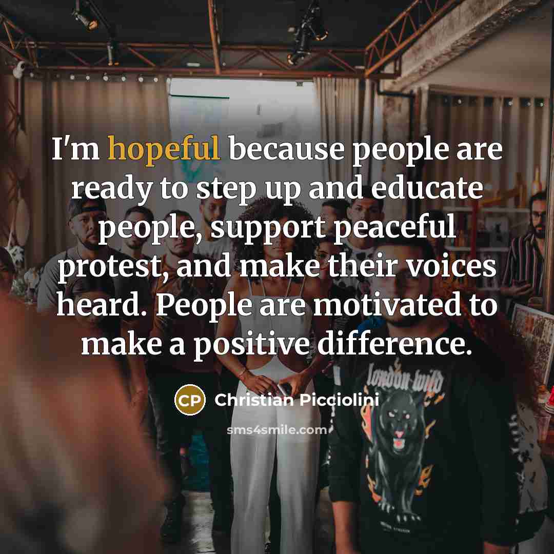 “I'm hopeful because people are ready to step up and…” quote by Christian Picciolini