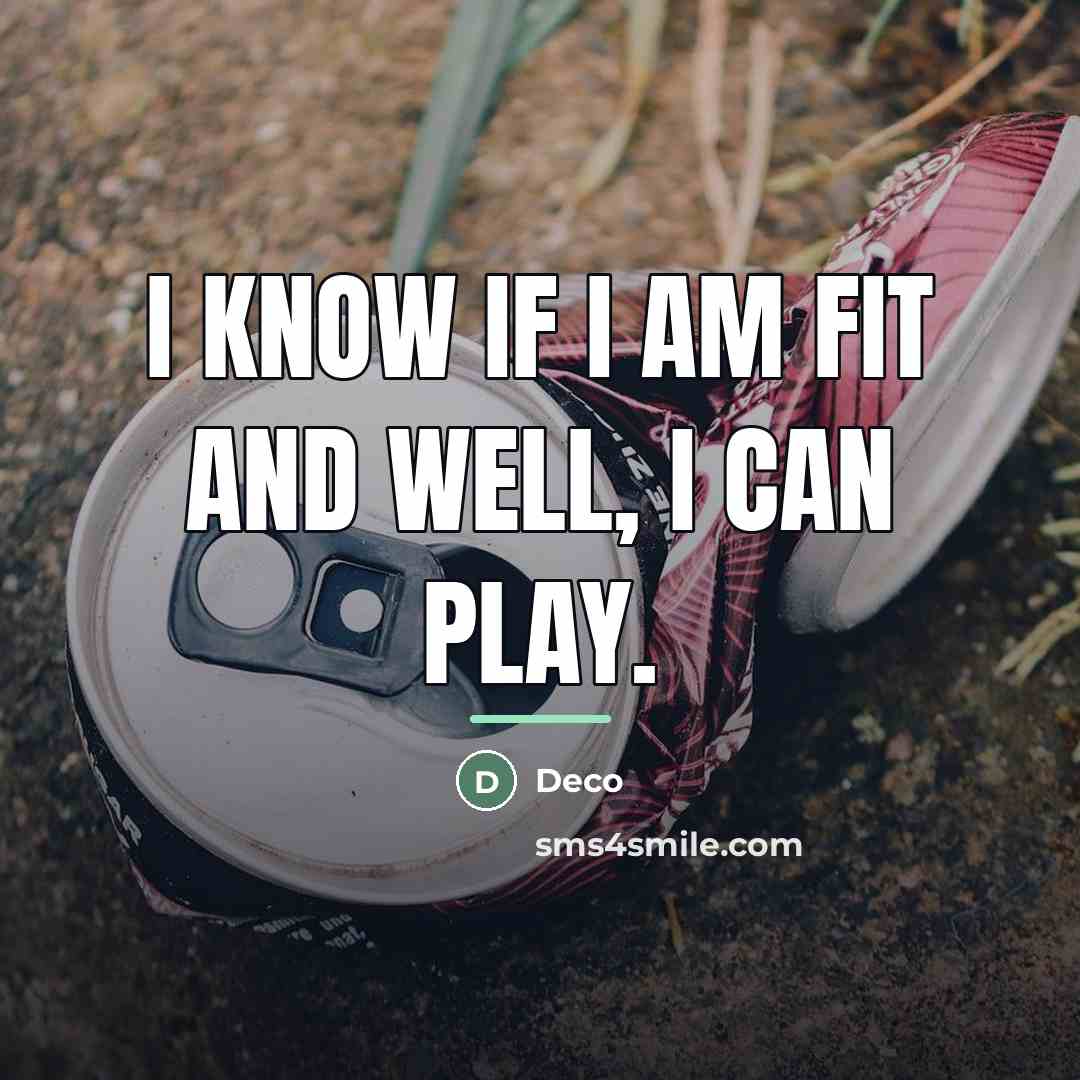 “I know if I am fit and well, I can…” quote by Deco