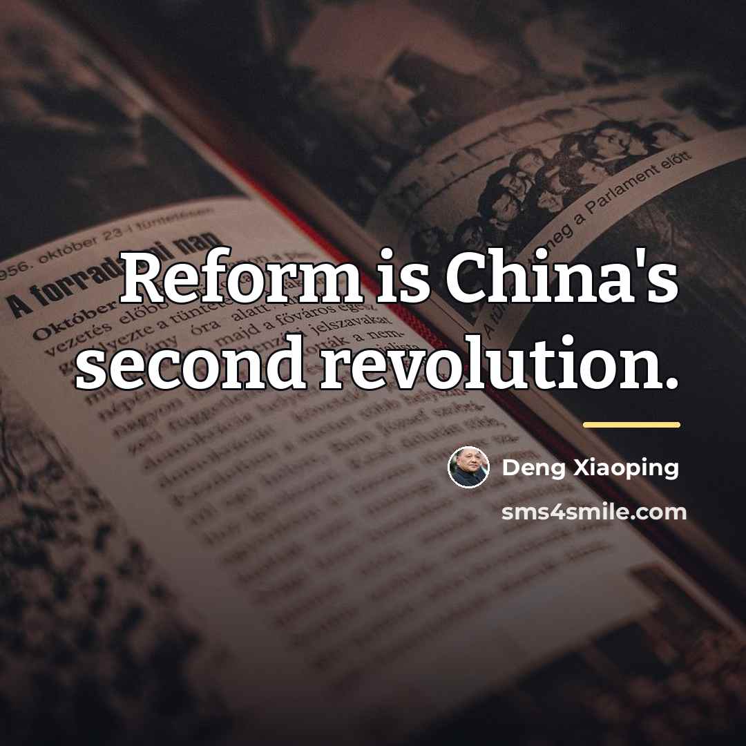 “Reform is China's second revolution.…” quote by Deng Xiaoping