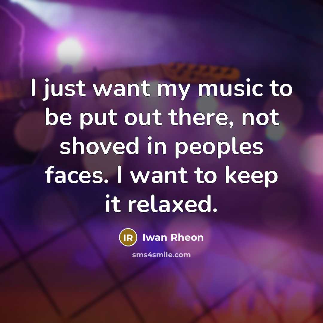 “I just want my music to be put out there,…” quote by Iwan Rheon
