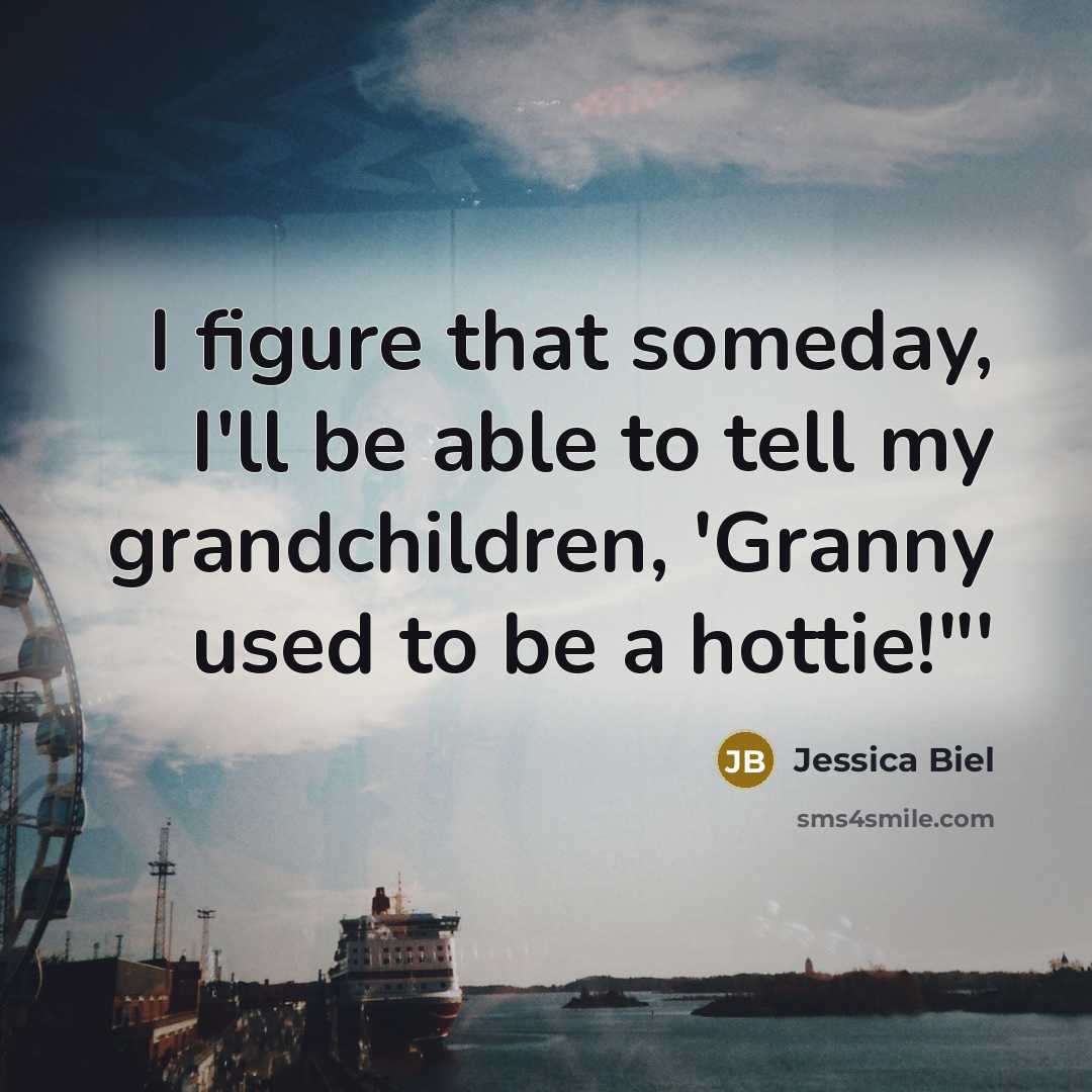 “I figure that someday, I'll be able to tell my…” quote by Jessica Biel