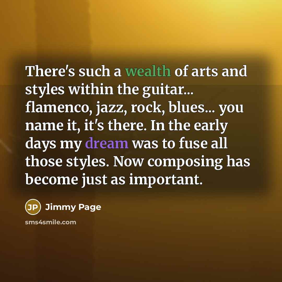 “There's such a wealth of arts and styles within the…” quote by Jimmy Page