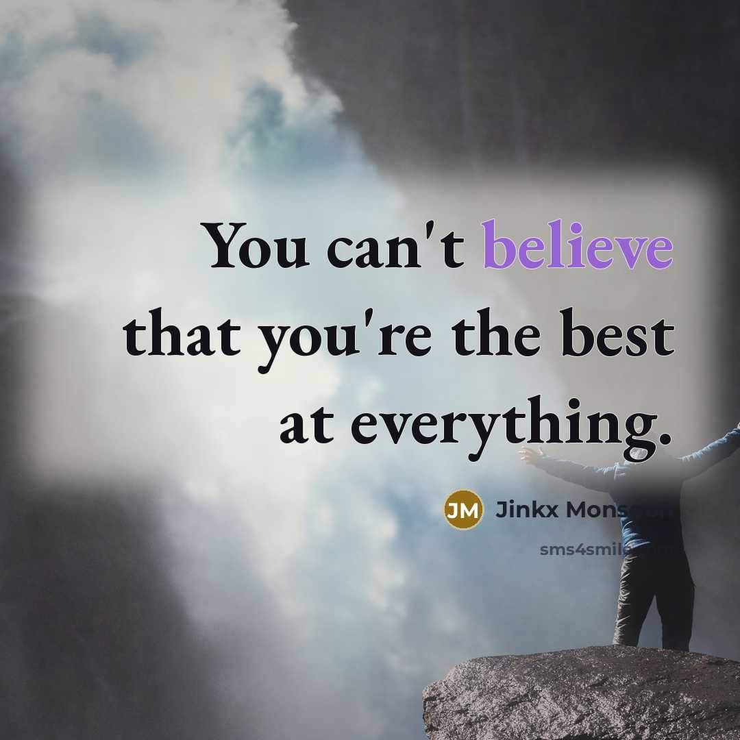 “You can't believe that you're the best at everything.…” quote by Jinkx Monsoon