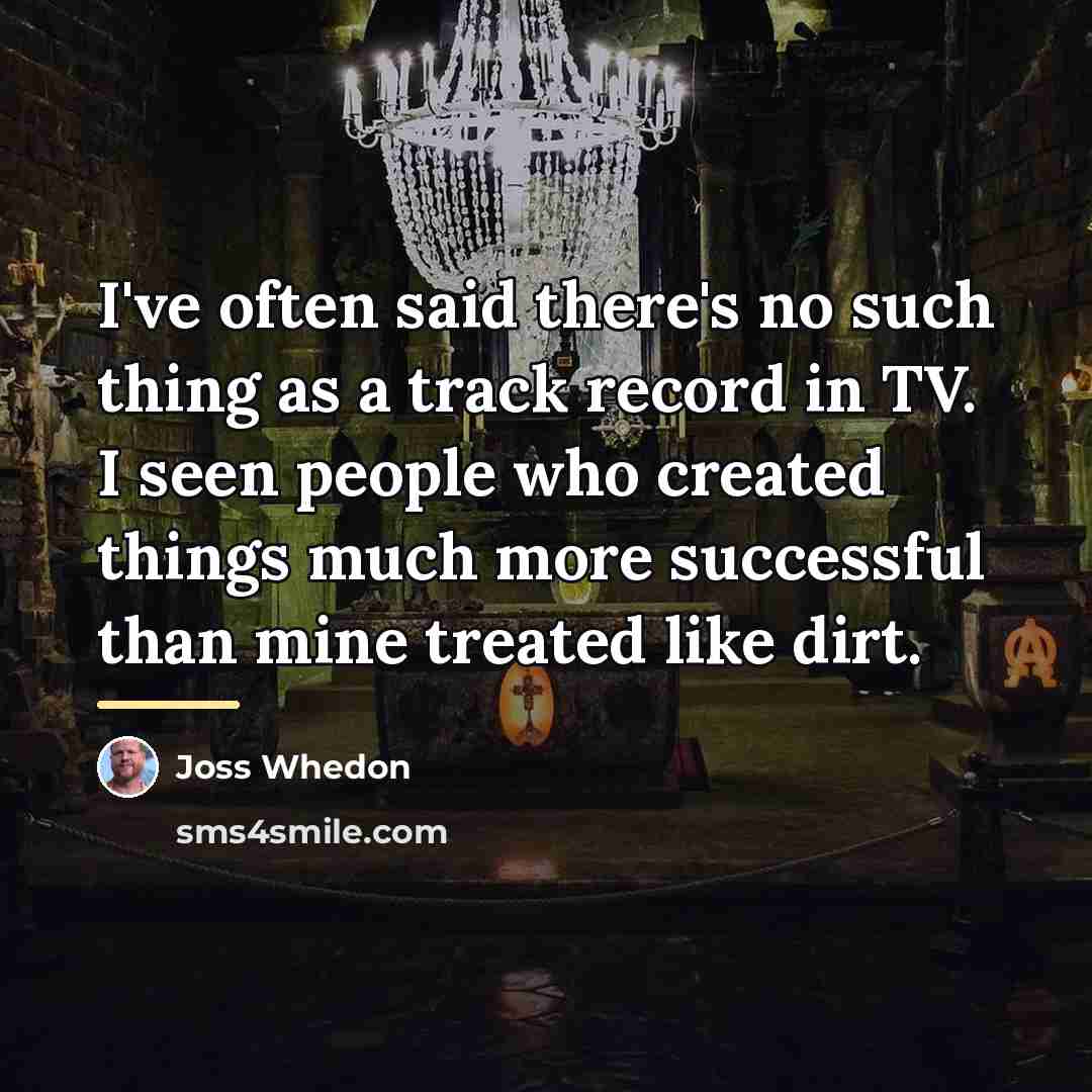 “I've often said there's no such thing as a track…” quote by Joss Whedon