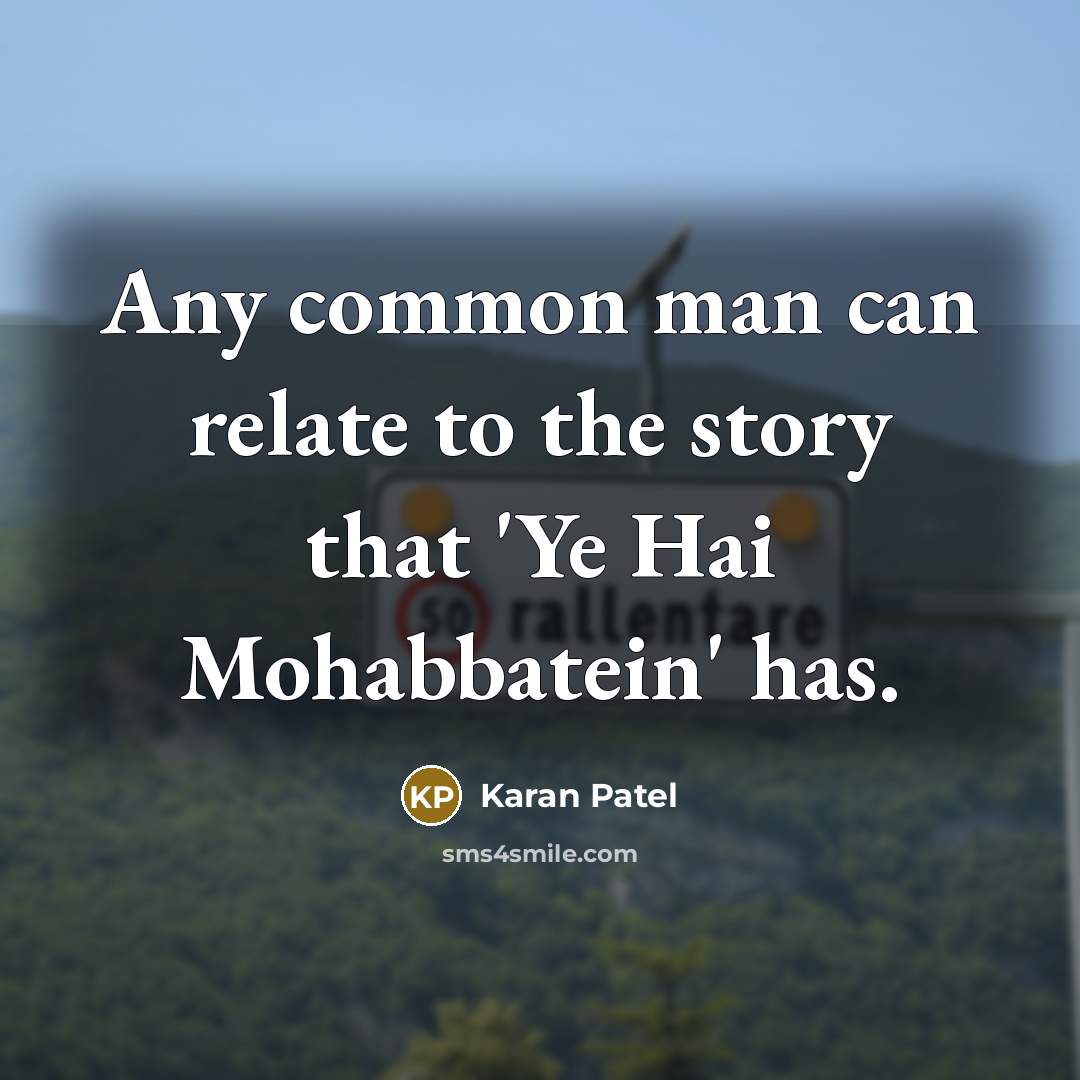 “Any common man can relate to the story that 'Ye…” quote by Karan Patel