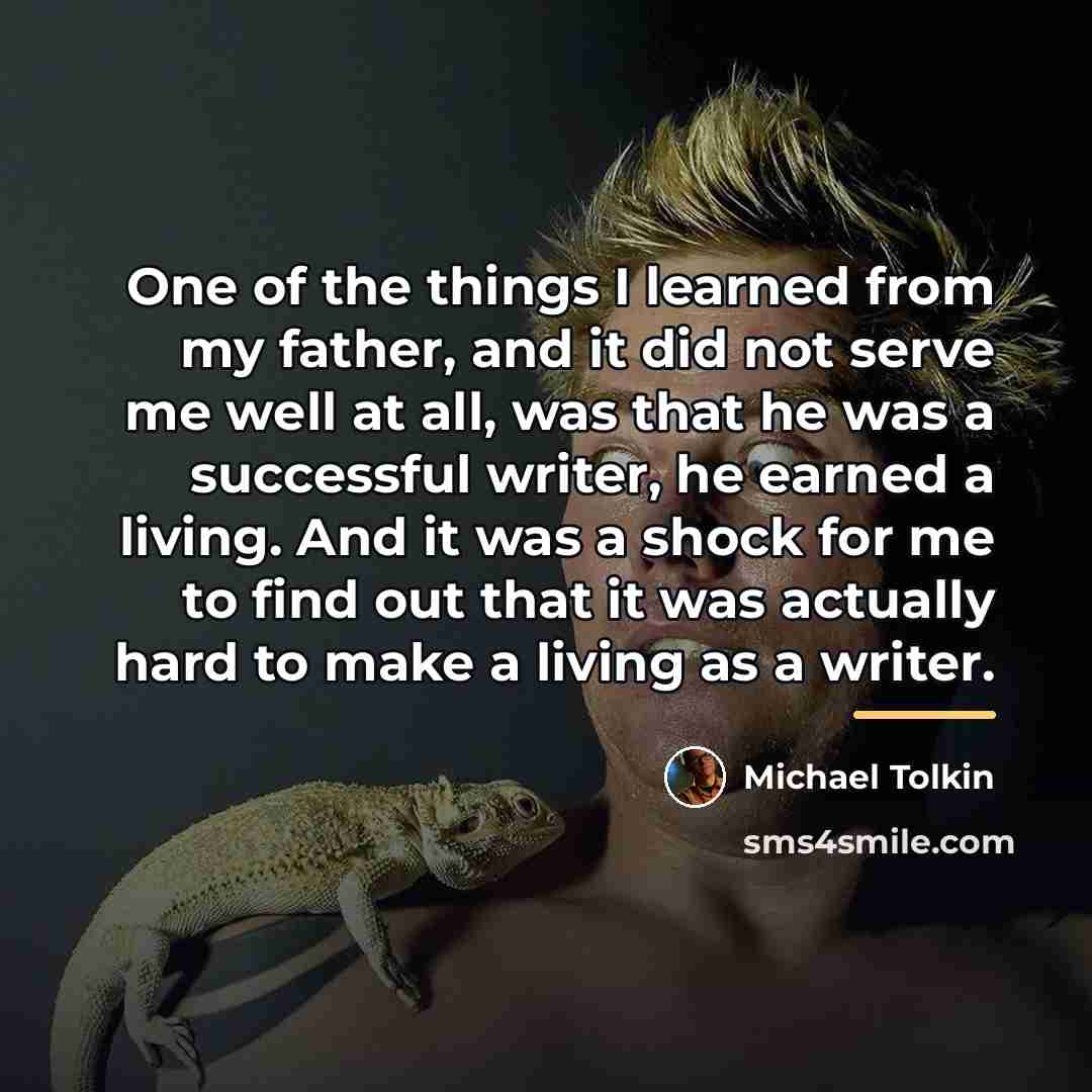 “One of the things I learned from my father, and…” quote by Michael Tolkin