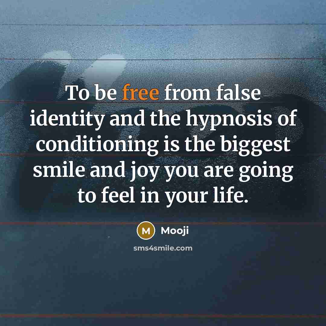 “To be free from false identity and the hypnosis of…” quote by Mooji