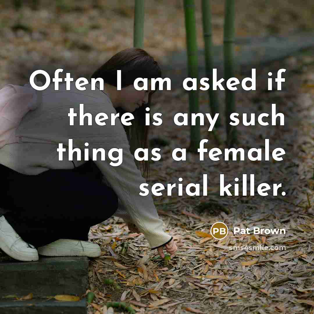 “Often I am asked if there is any such thing…” quote by Pat Brown