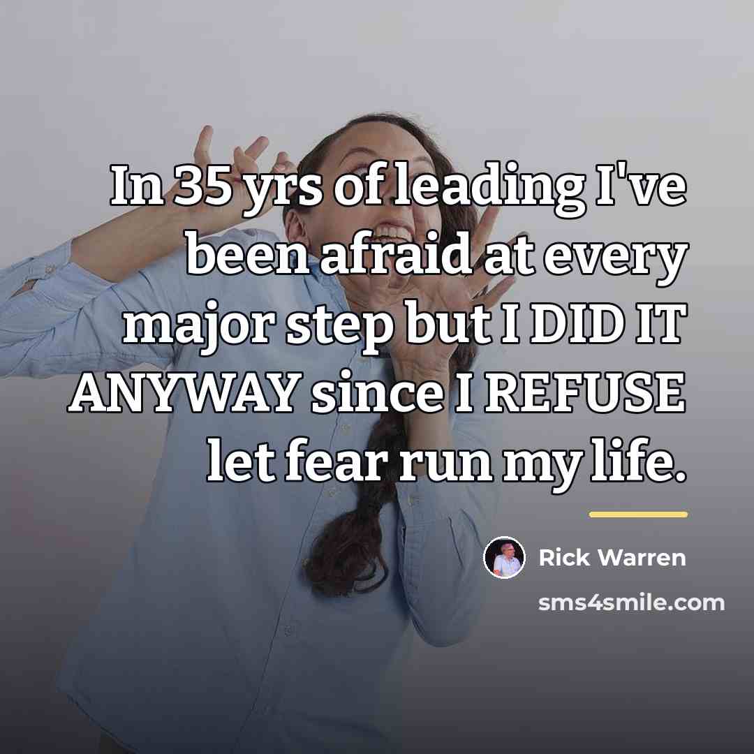 “In 35 yrs of leading I've been afraid at every…” quote by Rick Warren