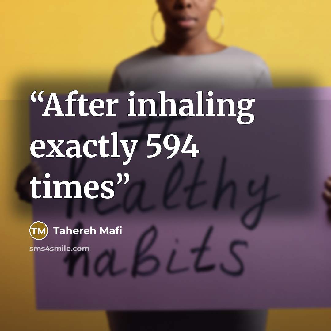 “After inhaling exactly 594 times” quote by Tahereh Mafi