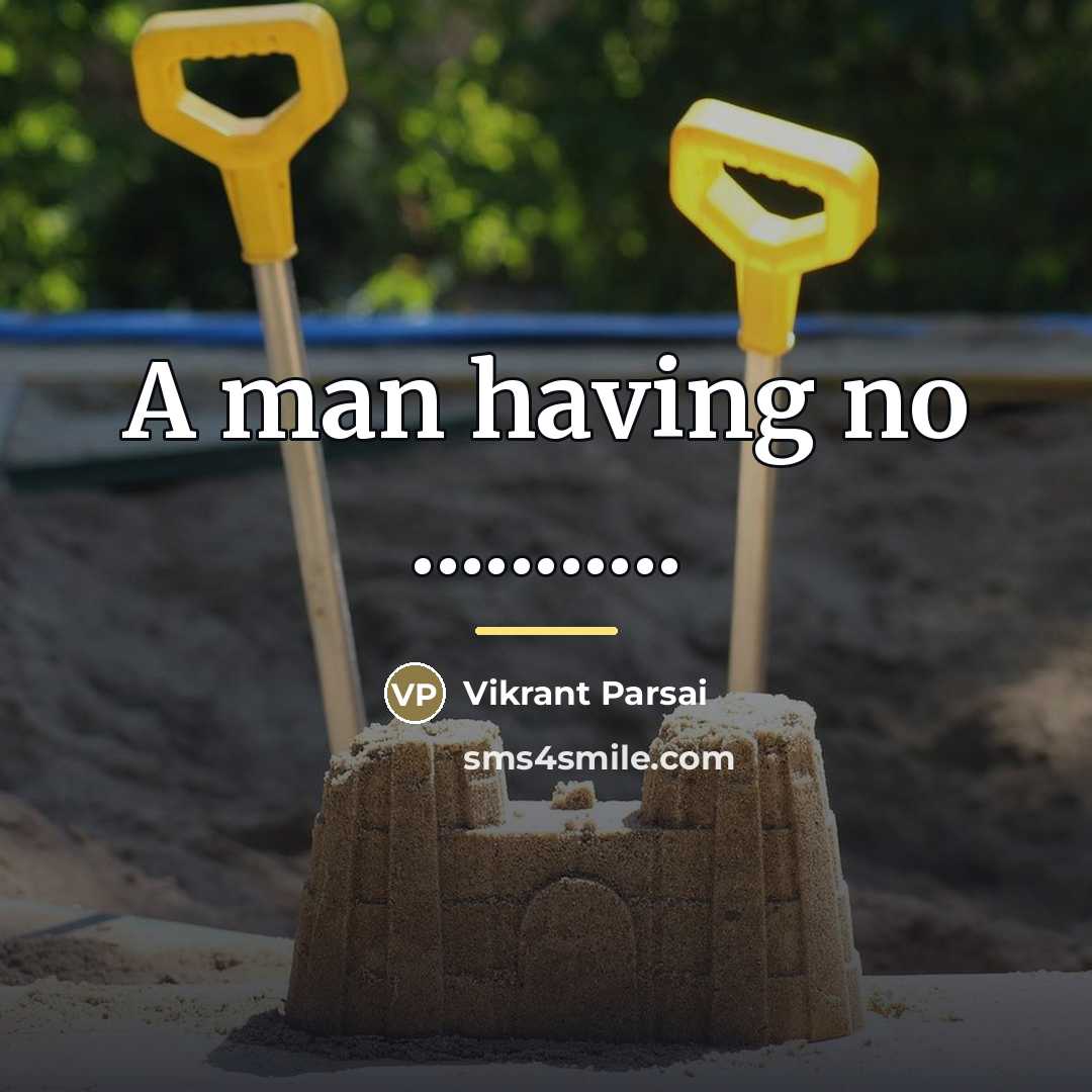 “A man having no ...........…” quote by Vikrant Parsai