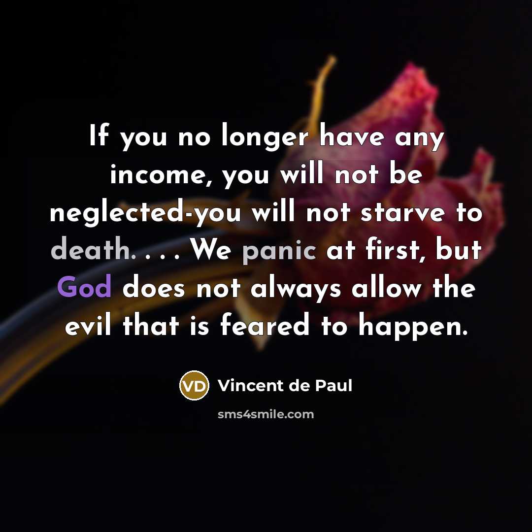 “If you no longer have any income, you will not…” quote by Vincent de Paul
