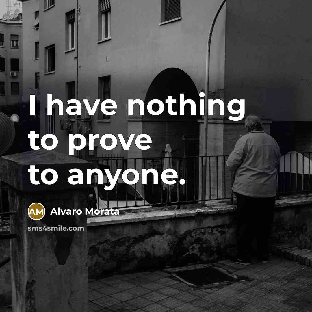 “I have nothing to prove to anyone.…” quote by Alvaro Morata