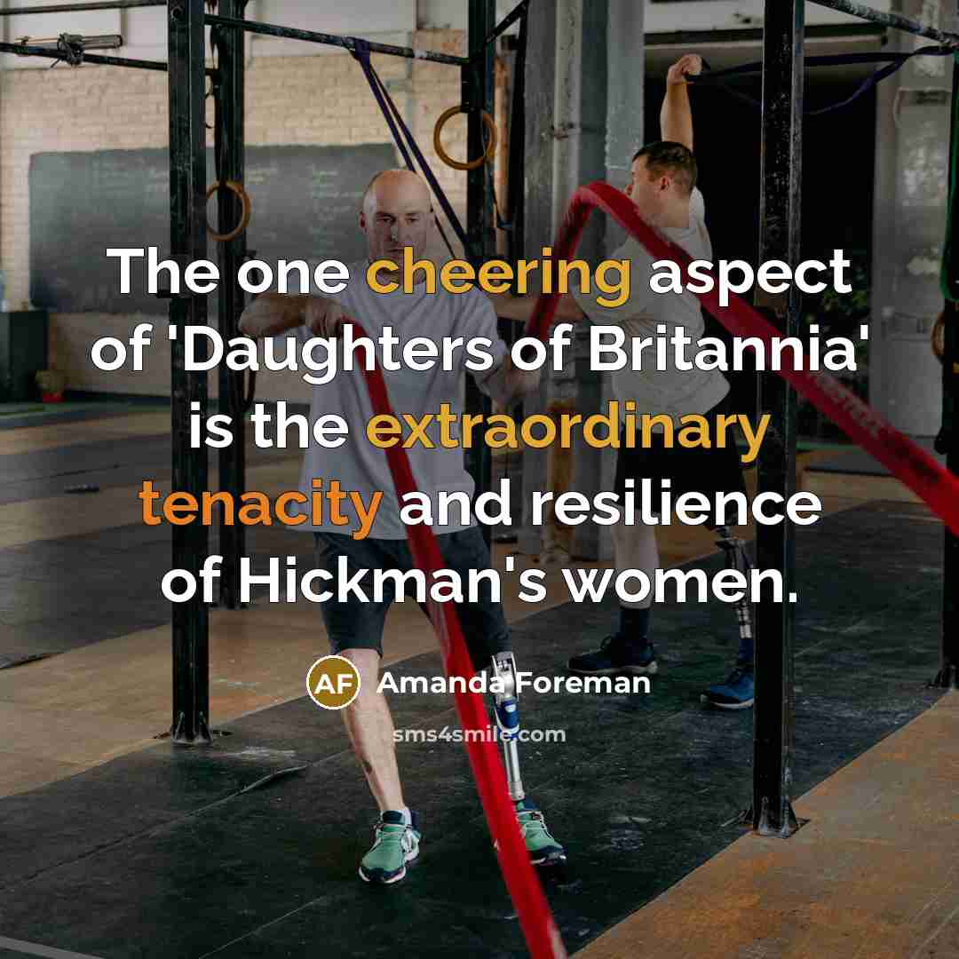 “The one cheering aspect of 'Daughters of Britannia' is the…” quote by Amanda Foreman