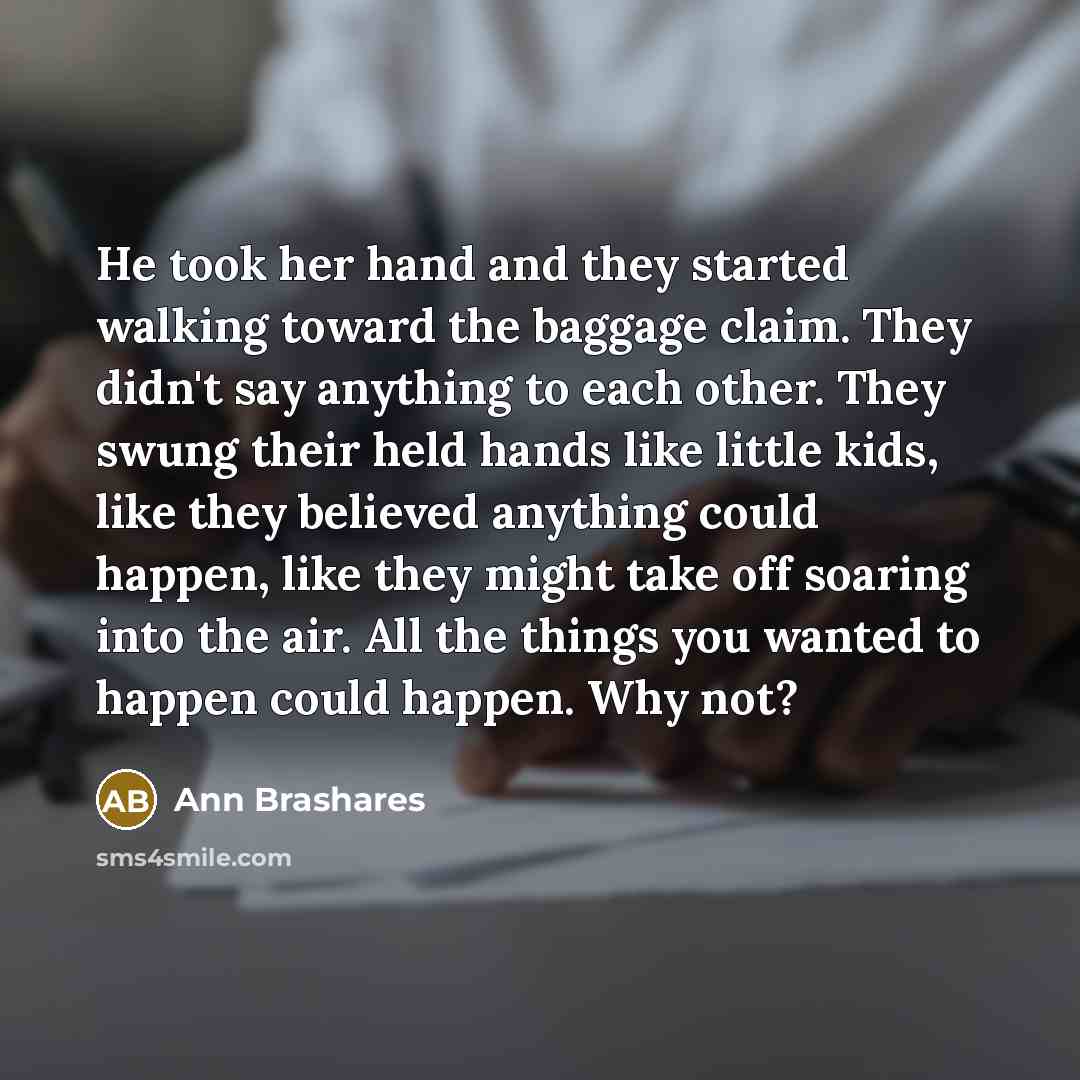 “He took her hand and they started walking toward the…” quote by Ann Brashares