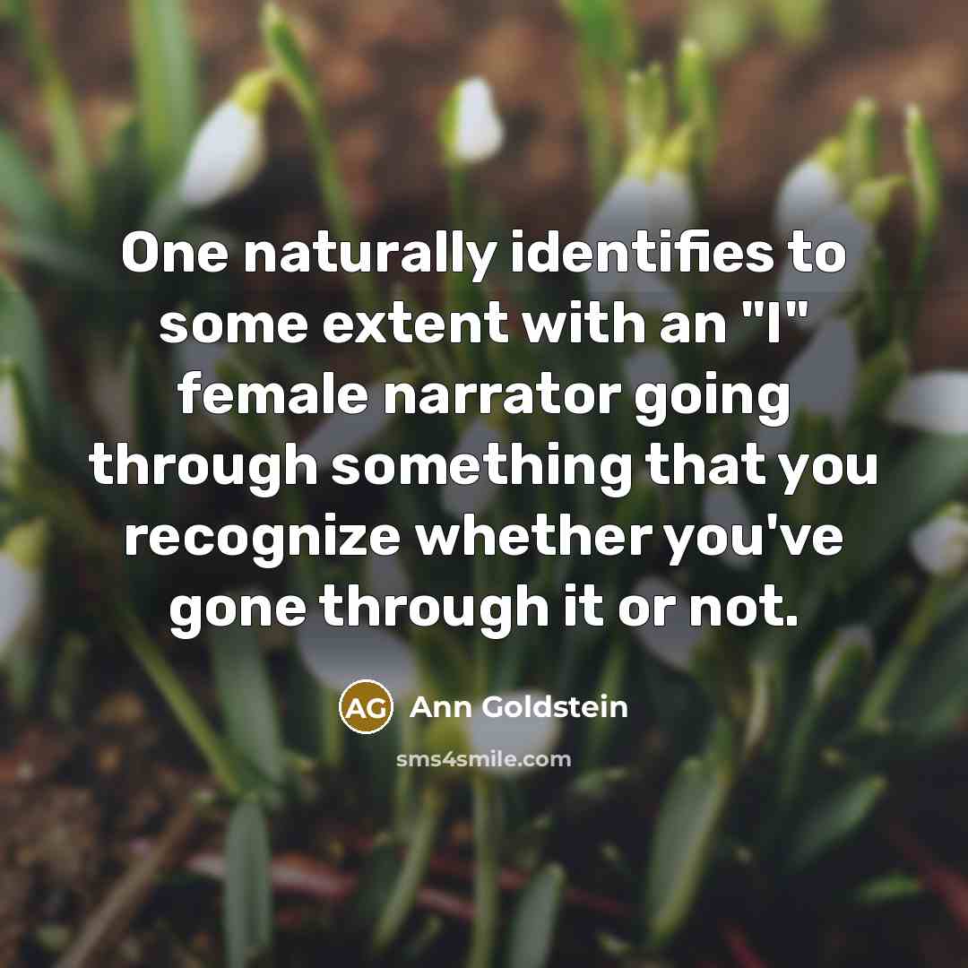 “One naturally identifies to some extent with an "I" female…” quote by Ann Goldstein
