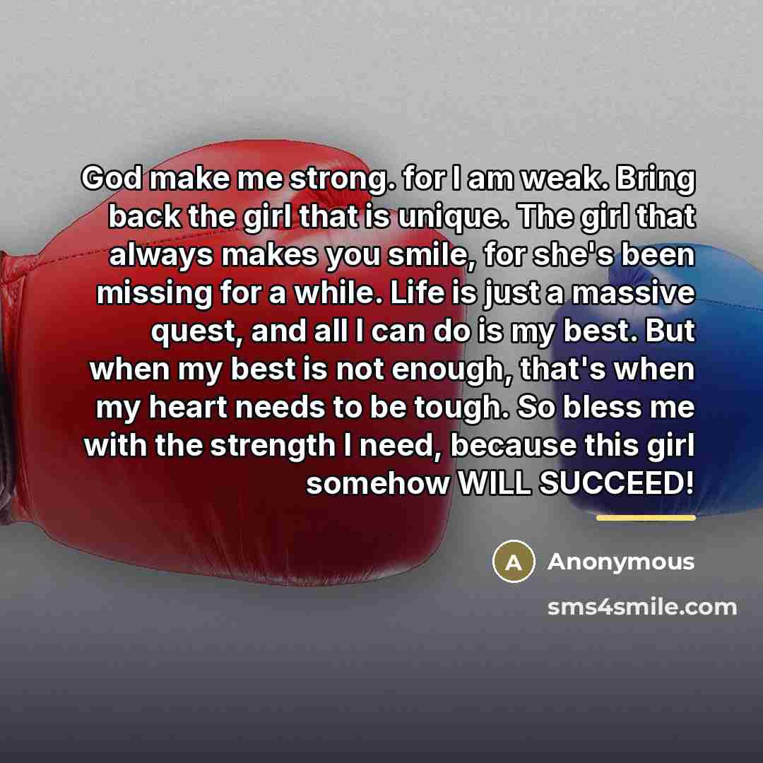 “God make me strong. for I am weak. Bring back…” quote by Anonymous