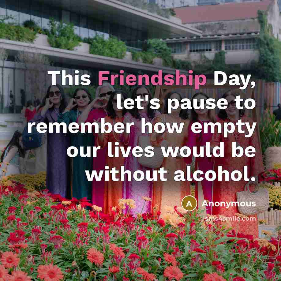 “This Friendship Day, let's pause to remember how empty our…” quote by Anonymous