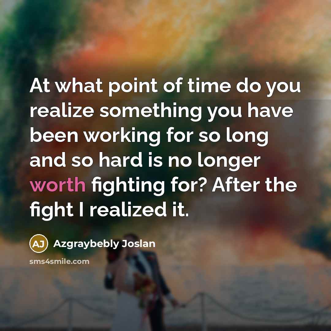 “At what point of time do you realize something you…” quote by Azgraybebly Joslan