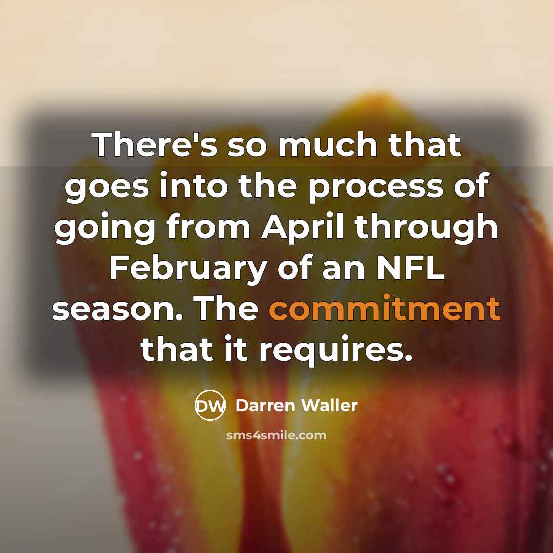 “There's so much that goes into the process of going…” quote by Darren Waller