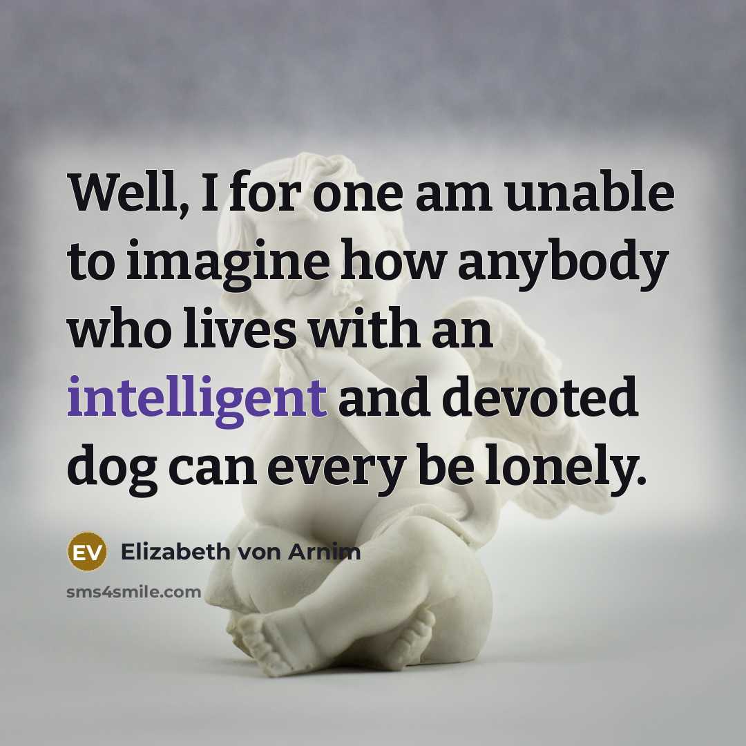 “Well, I for one am unable to imagine how anybody…” quote by Elizabeth von Arnim