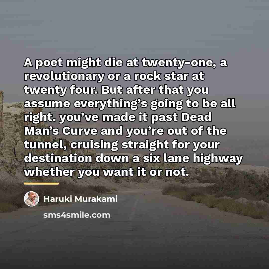“A poet might die at twenty-one, a revolutionary or a…” quote by Haruki Murakami