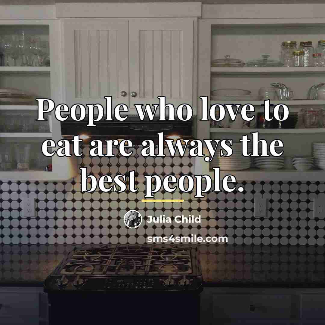 “People who love to eat are always the best people.…” quote by Julia Child