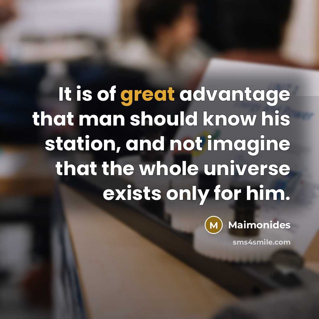 “It is of great advantage that man should know his…” quote by Maimonides
