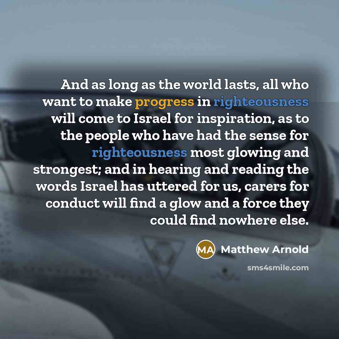 “And as long as the world lasts, all who want…” quote by Matthew Arnold