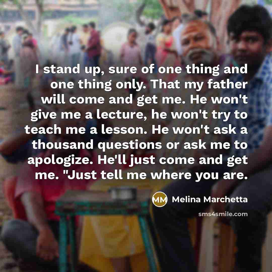 “I stand up, sure of one thing and one thing…” quote by Melina Marchetta