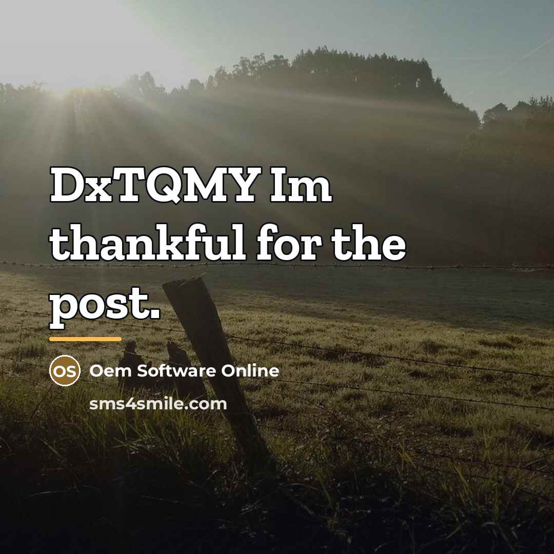 “DxTQMY Im thankful for the post.…” quote by Oem Software Online