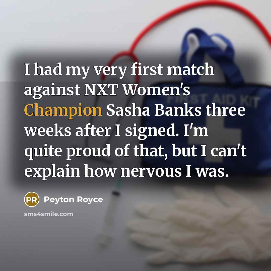 “I had my very first match against NXT Women's Champion…” quote by Peyton Royce