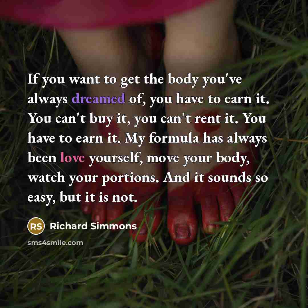“If you want to get the body you've always dreamed…” quote by Richard Simmons