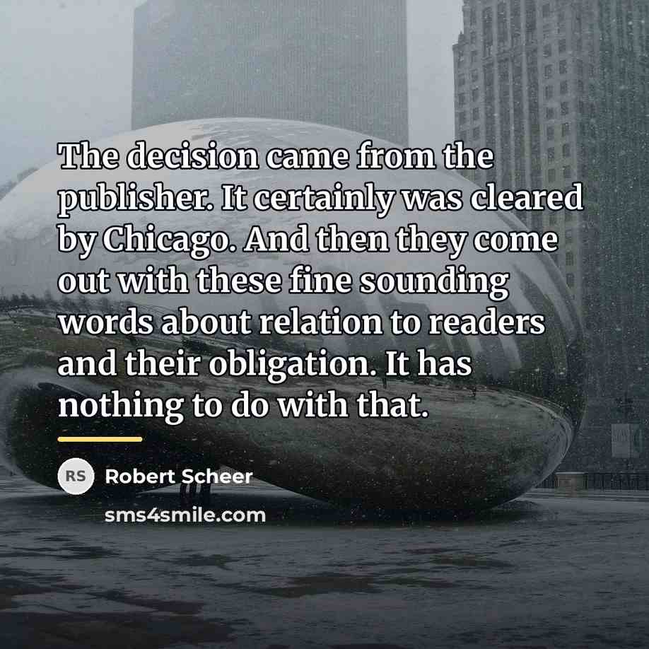 “The decision came from the publisher. It certainly was cleared…” quote by Robert Scheer