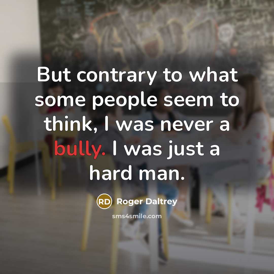 “But contrary to what some people seem to think, I…” quote by Roger Daltrey