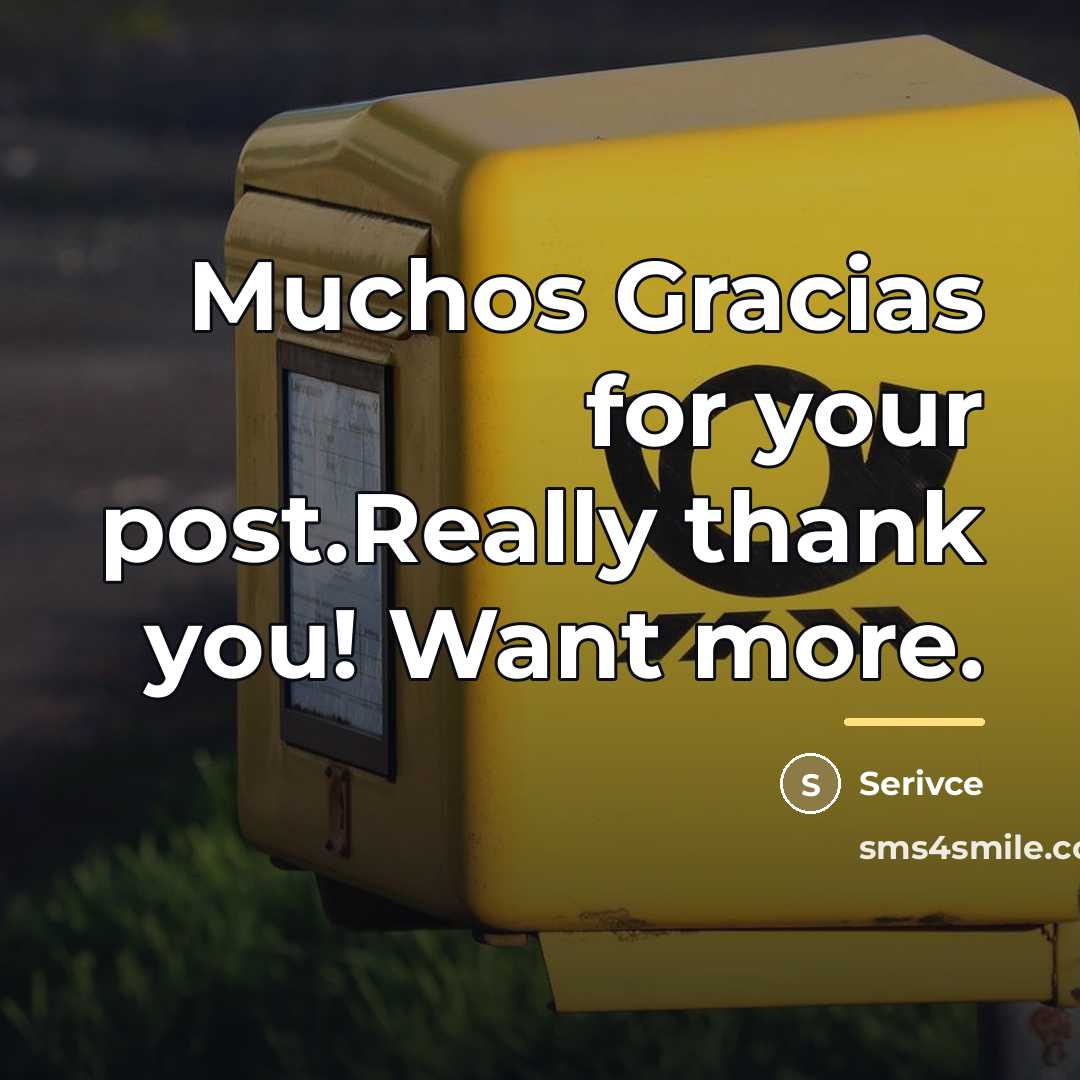 “Muchos Gracias for your post.Really thank you! Want more.…” quote by Serivce