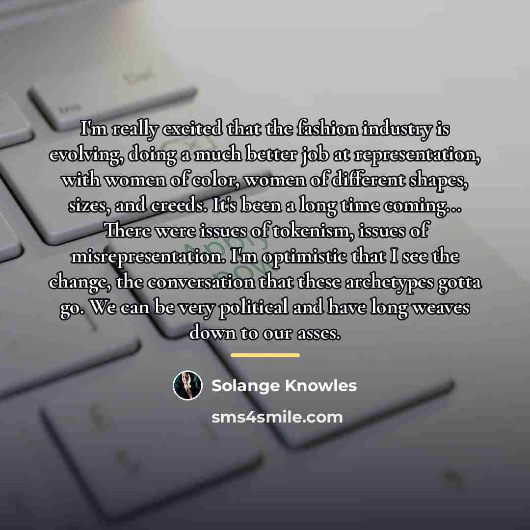 “I'm really excited that the fashion industry is evolving, doing…” quote by Solange Knowles