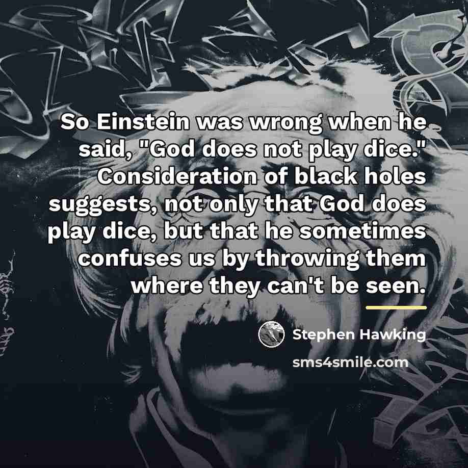 “So Einstein was wrong when he said, "God does not…” quote by Stephen Hawking