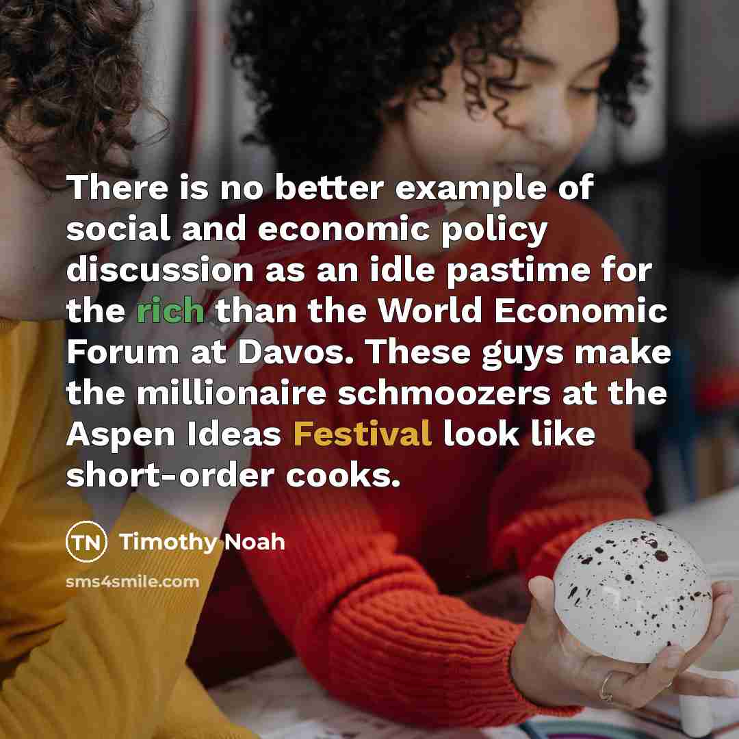 “There is no better example of social and economic policy…” quote by Timothy Noah